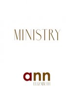Ministry - Ann Elizabeth