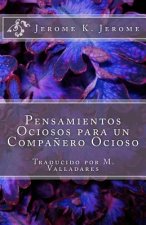 Pensamientos Ociosos para un Compa?ero Ocioso