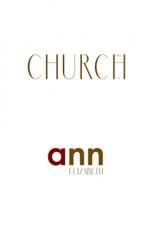 What Church Is - Ann Elizabeth