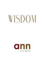 Wisdom - Ann Elizabeth