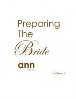 Preparing The Bride Volume 1 - Ann Elizabeth