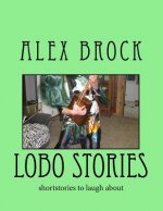 lobo stories: shortstories to laugh about