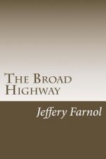 The Broad Highway