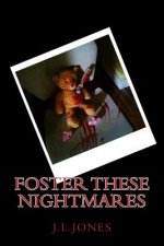 Foster These Nightmares