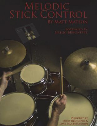 Melodic Stick Control (Matt Matson,Dennis Crystal,Crystal Duffy)(Miękka)