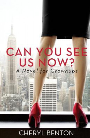 Can You See Us Now?: A Novel for Grownups