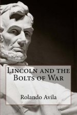 Lincoln and the Bolts of War
