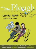 Plough Quarterly No. 15 - Staying Human