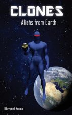 Clones: Aliens from Earth