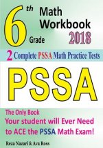 6th Grade PSSA Math Workbook 2018: The Most Comprehensive Review for the Math Section of the PSSA TEST