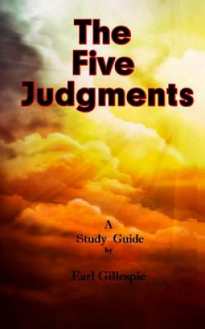 The Five Judgments: A Study Guide