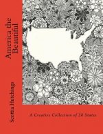 America the Beautiful: A Creative Collection of 50 States