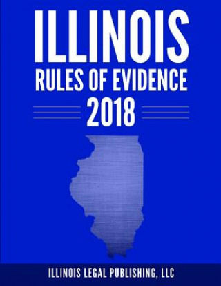 Illinois Rules of Evidence 2018