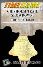 Chisholm Trail Showdown: The Fifth Token