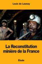 La Reconstitution mini?re de la France