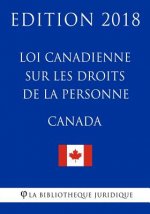 Loi canadienne sur les droits de la personne - Edition 2018