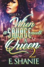 When A Savage Meets A Queen 2