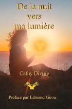 de la Nuit Vers Ma Lumiere