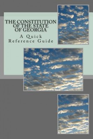 The Constitution of the State of Georgia: A Quick Reference Guide