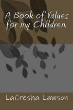 A Book of Values for my Children