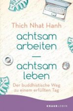 achtsam arbeiten - achtsam leben