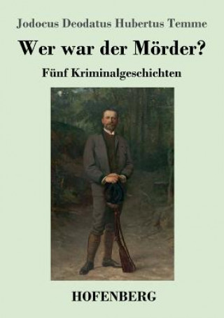 Wer war der Moerder?