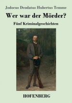 Wer war der Moerder?