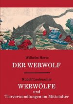Werwolf / Werwoelfe und Tierverwandlungen im Mittelalter