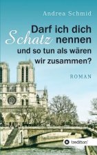 Darf ich dich Schatz nennen und so tun als wären wir zusammen?