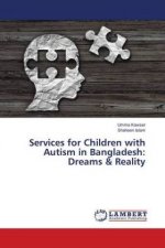 Services for Children with Autism in Bangladesh: Dreams & Reality