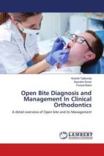 Open Bite Diagnosis and Management In Clinical Orthodontics