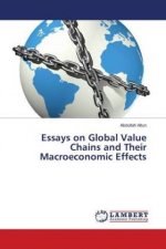 Essays on Global Value Chains and Their Macroeconomic Effects