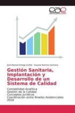 Gestion Sanitaria, Implantacion y Desarrollo de un Sistema de Calidad