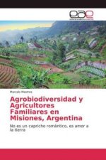 Agrobiodiversidad y Agricultores Familiares en Misiones, Argentina