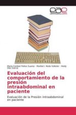 Evaluacion del comportamiento de la presion intraabdominal en paciente