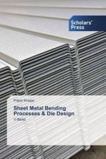 Sheet Metal Bending Processes & Die Design