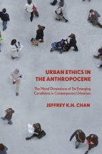 Urban Ethics in the Anthropocene