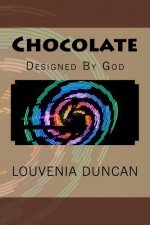 Chocolate: Designed By God