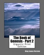 The Book of Genesis - Part 2: Gigantic Print Edition