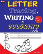 Letter Tracing, Writing and Coloring Book: Essential for Kids Practice!