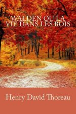 Walden ou La Vie dans les bois