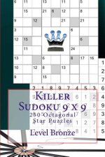 Killer Sudoku 9 X 9 - 250 Octagonal Star Puzzles - Level Bronze: Book for Your