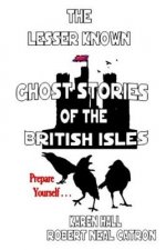 The Lessor Known Ghost Stories of the British Isles