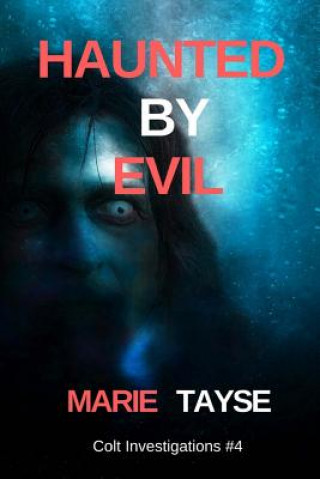 Haunted By Evil
