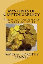 Mysteries of Cryptocurrency: From an ordinary working stiff