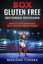 BOX GLUTEN FREE SECONDA EDiZIONE: MIGLIORA LE TUE PRESTAZIONI, VELOCITA, FORZA e SALUTE CON LA MIGLIORE NUTRIZIONE