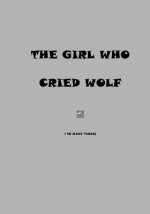 The Girl Who Cried Wolf