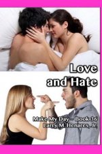 Love and Hate: Make My Day - 36