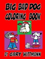 Big Bad Dogs Coloring Book: Large Pictures and small pictures for younger children