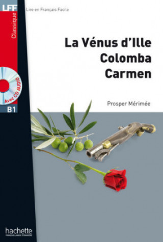 La Venus d'Ille, Colomba, Carmen. Lecture Facile 1 / Lektüre mit Übungen und Lösungen mit Audio-CD